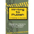 Writing to Publish: A Roadmap to Success