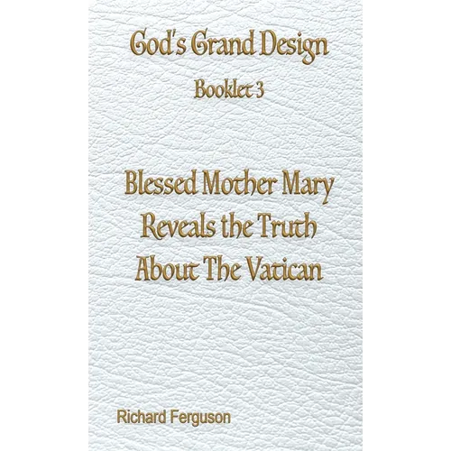 Blessed Mother Mary Reveals the Truth About The Vatican