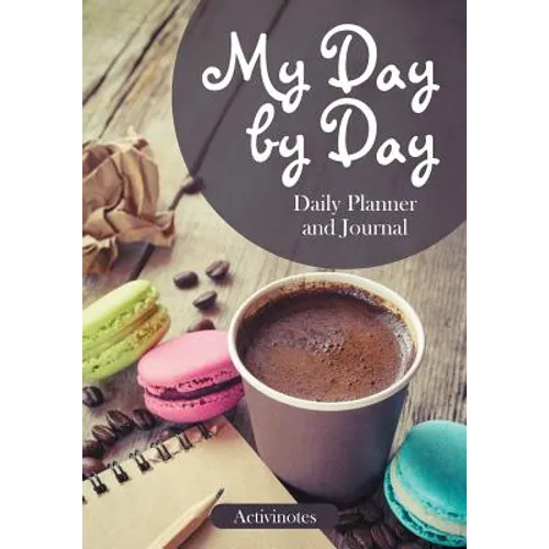 My Day by Day Daily Planner and Journal