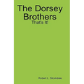 The Dorsey Brothers: That's It!