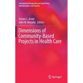 Dimensions of Community-Based Projects in Health Care