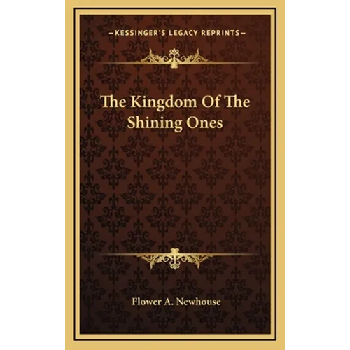 The Kingdom Of The Shining Ones