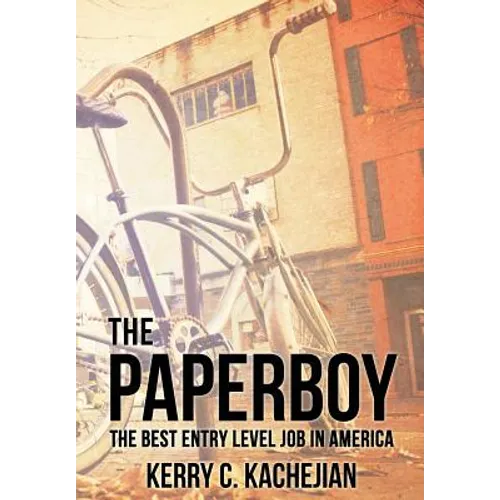The Paperboy: The Best Entry Level Job in America