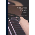 Vibrating Strings; an Introduction to the Wave Equation
