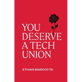 You Deserve a Tech Union