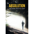Absolution: The Dark Path to Light