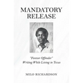 Mandatory Release: "Forever Offender" Writing While Living in Texas