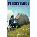 Persistence: Living an Authentic Life with a Disability