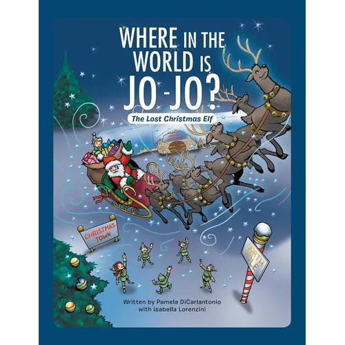 Where in the World Is Jo-Jo?: The Lost Christmas Elf
