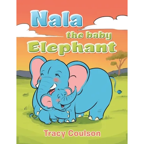 Nala the Baby Elephant