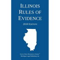 Illinois Rules of Evidence; 2018 Edition