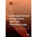 Arthropod Venom Components and Their Potential Usage