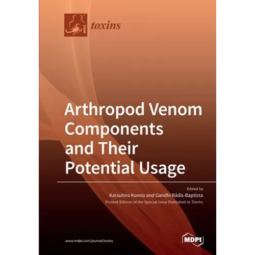Arthropod Venom Components and Their Potential Usage