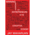 Winning Lessons for Entrepreneurs in the Conceptual Economy
