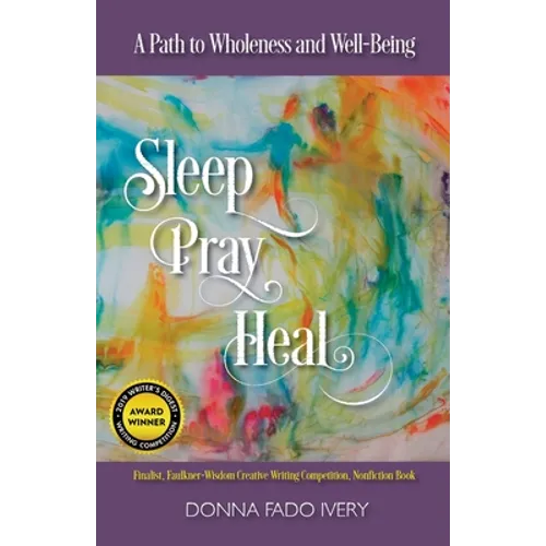 Sleep, Pray, Heal: A Path to Wholeness and Well-Being