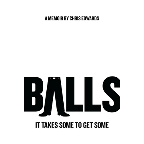 Balls: It Takes Some to Get Some
