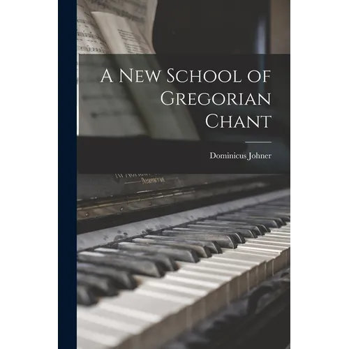 A New School of Gregorian Chant