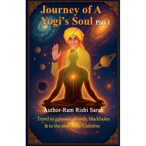 Journey of a Yogi's Soul Part 1