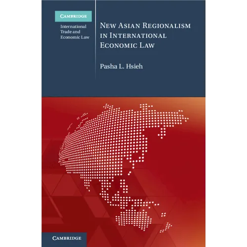 New Asian Regionalism in International Economic Law