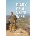 Diary of a Vet's Wife: Loving and Living with Post Traumatic Stress Disorder - A Memoir