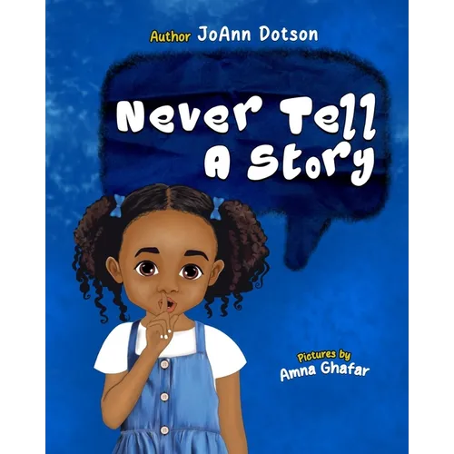Never Tell A Story