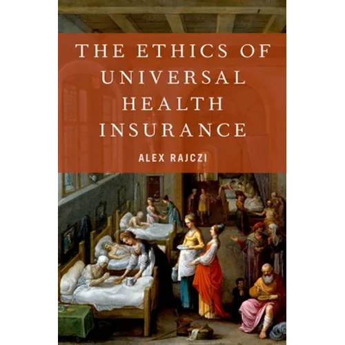 The Ethics of Universal Health Insurance
