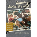 Running Against the Wind: A Black Arkansan's Pursuit of His Dreams