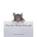 You Are Always Enough