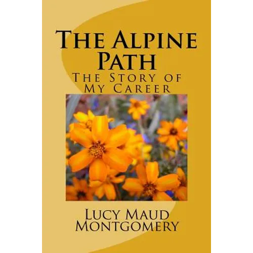 The Alpine Path: The Story of My Career