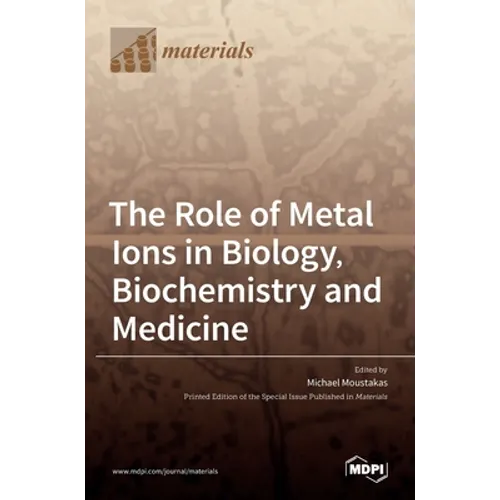 The Role of Metal Ions in Biology, Biochemistry and Medicine