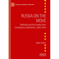 Russia on the Move: Railroads and the Exodus from Compulsory Collectivism, 1861-1914