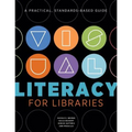 Visual Literacy for Libraries: A Practical, Standards-Based Guide