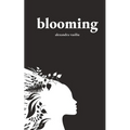 Blooming: Poems on Love, Self-Discovery, and Femininity