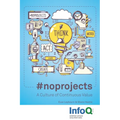 #noprojects: A Culture of Continuous Value