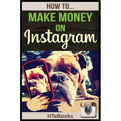How To Make Money On Instagram: Quick Start Guide