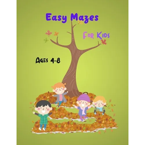 Easy Mazes For Kids: Activity mazes book, Ages 4-8
