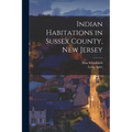Indian Habitations in Sussex County, New Jersey