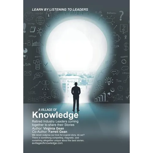 A Village of Knowledge: Retired Industry Leaders Coming Together to Share Their Stories