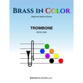 Brass in Color: Trombone Book 1
