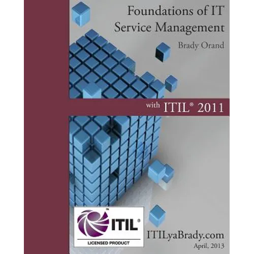 Foundations of IT Service Management with ITIL 2011: ITIL Foundations Course in a Book