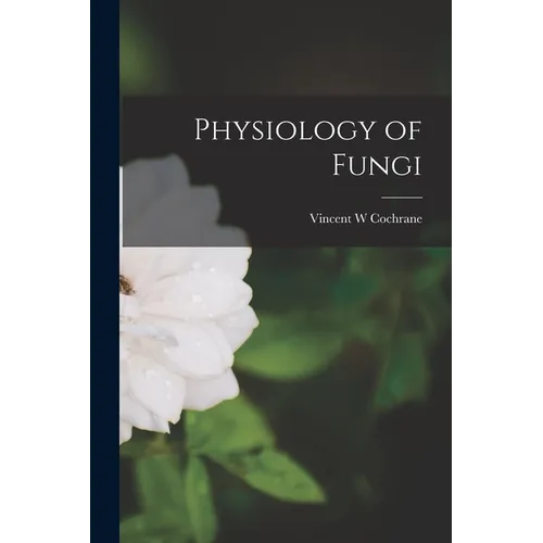 Physiology of Fungi