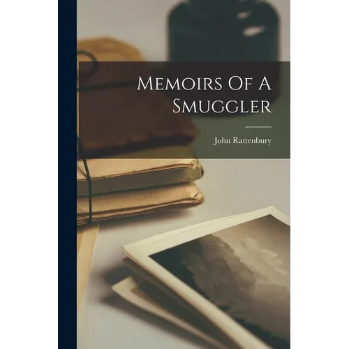 Memoirs Of A Smuggler