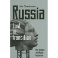 Russia: Lost in Transition: The Yeltsin and Putin Legacies