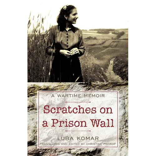 Scratches on a Prison Wall: A Wartime Memoir