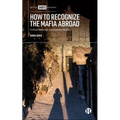 How to Recognize the Mafia Abroad: Critical Notes on 'Ndrangheta Mobility