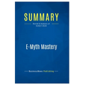 Summary: E-Myth Mastery: Review and Analysis of Gerber's Book