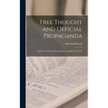 Free Thought and Official Propaganda: Delivered at South Place Institute on March 24, 1922