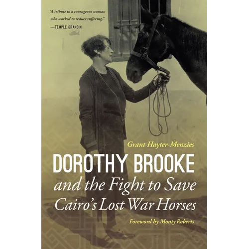 Dorothy Brooke and the Fight to Save Cairo's Lost War Horses