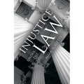Injustice Under the Law