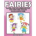 Fairies: Super Fun Coloring Books for Kids and Adults (Bonus: 20 Sketch Pages)